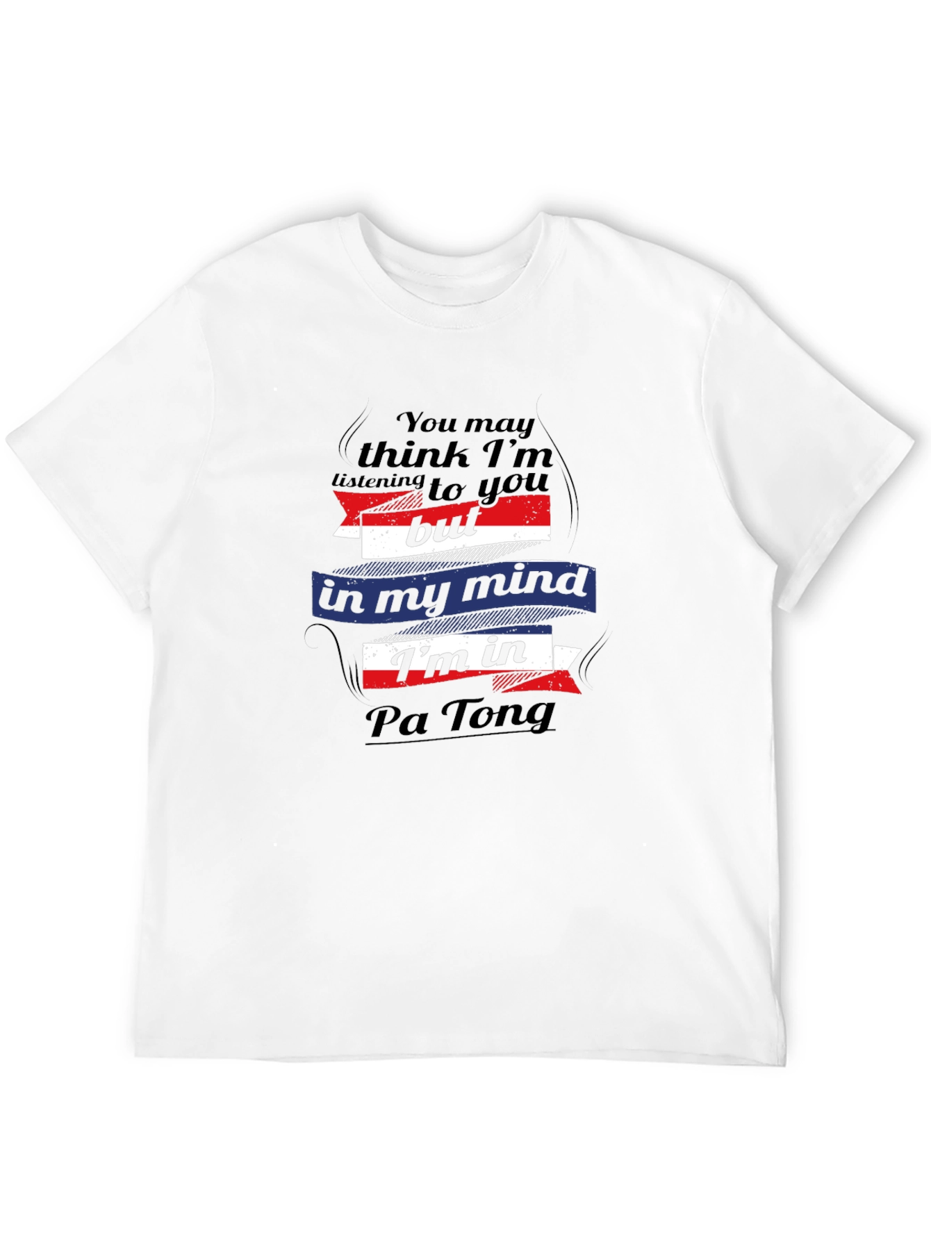 Pa Tong Mind T-Shirt - Funny Travel Tee
