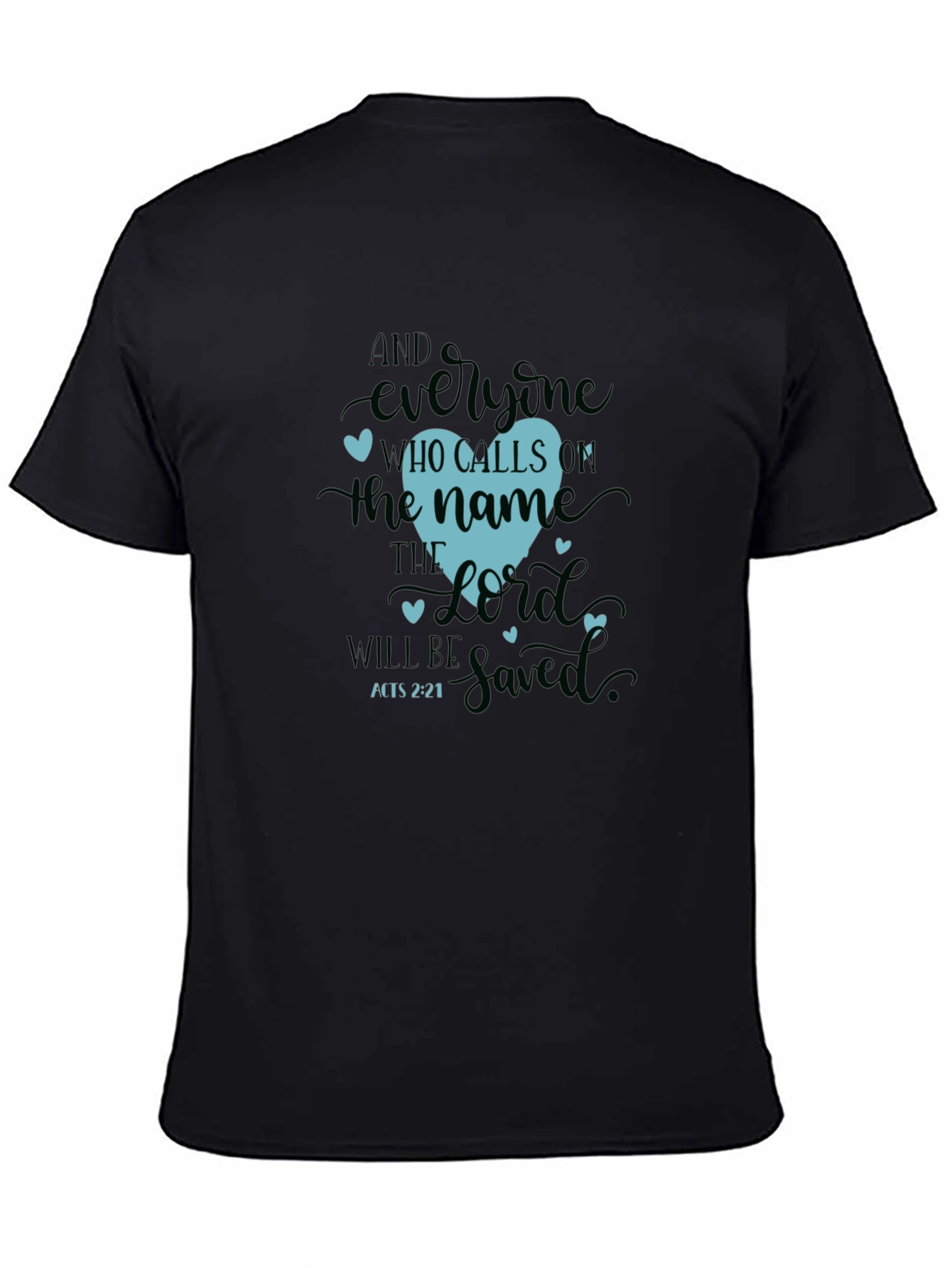 Faithful Heart T-Shirt - Acts 2:21 Christian Tee
