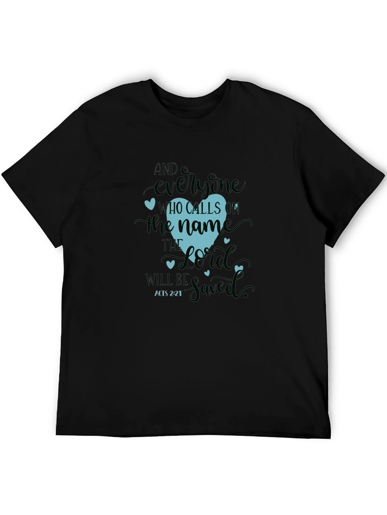 Faithful Heart T-Shirt - Acts 2:21 Christian Tee