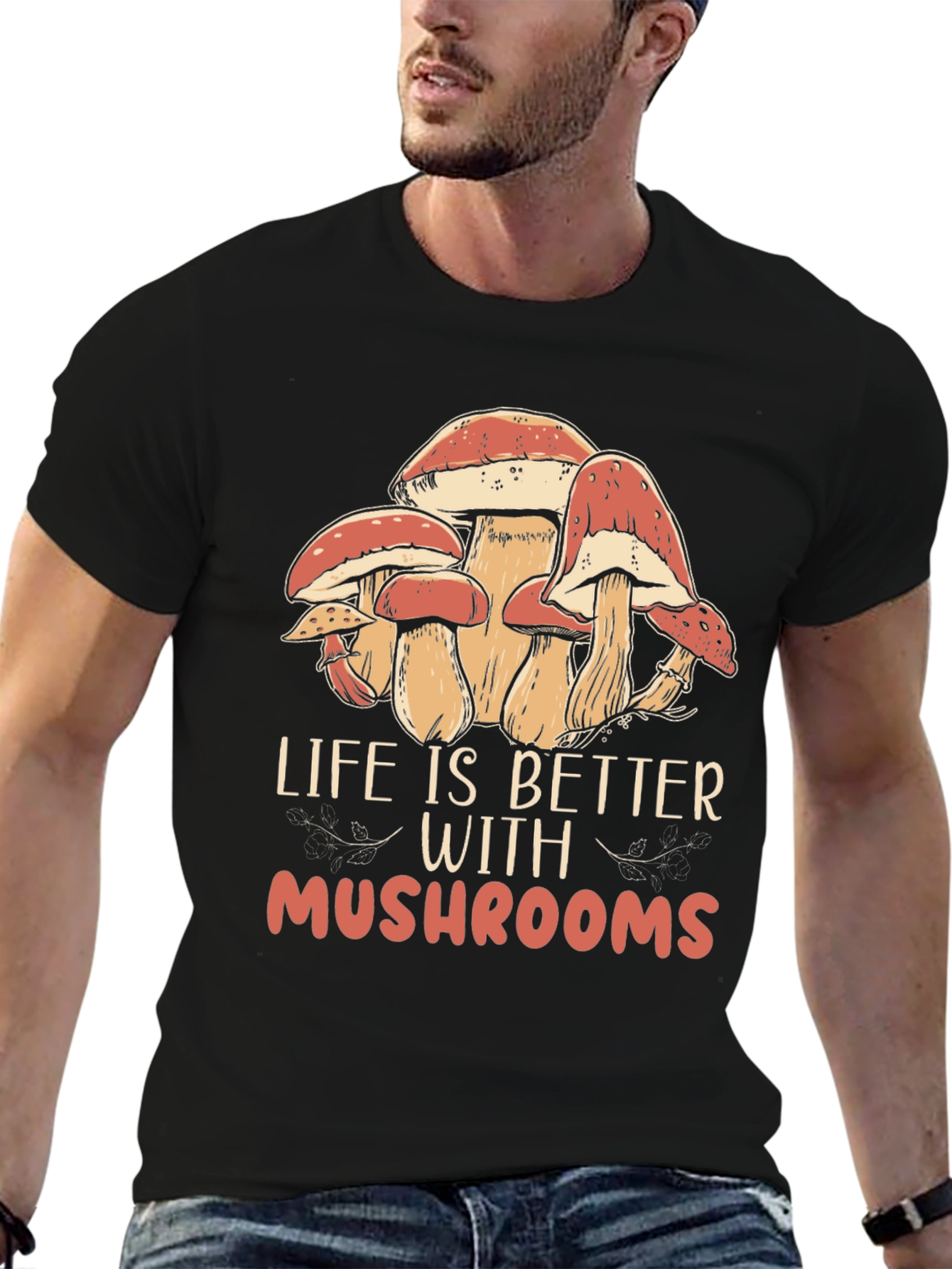 Life is Better With Mushrooms Black T-Shirt