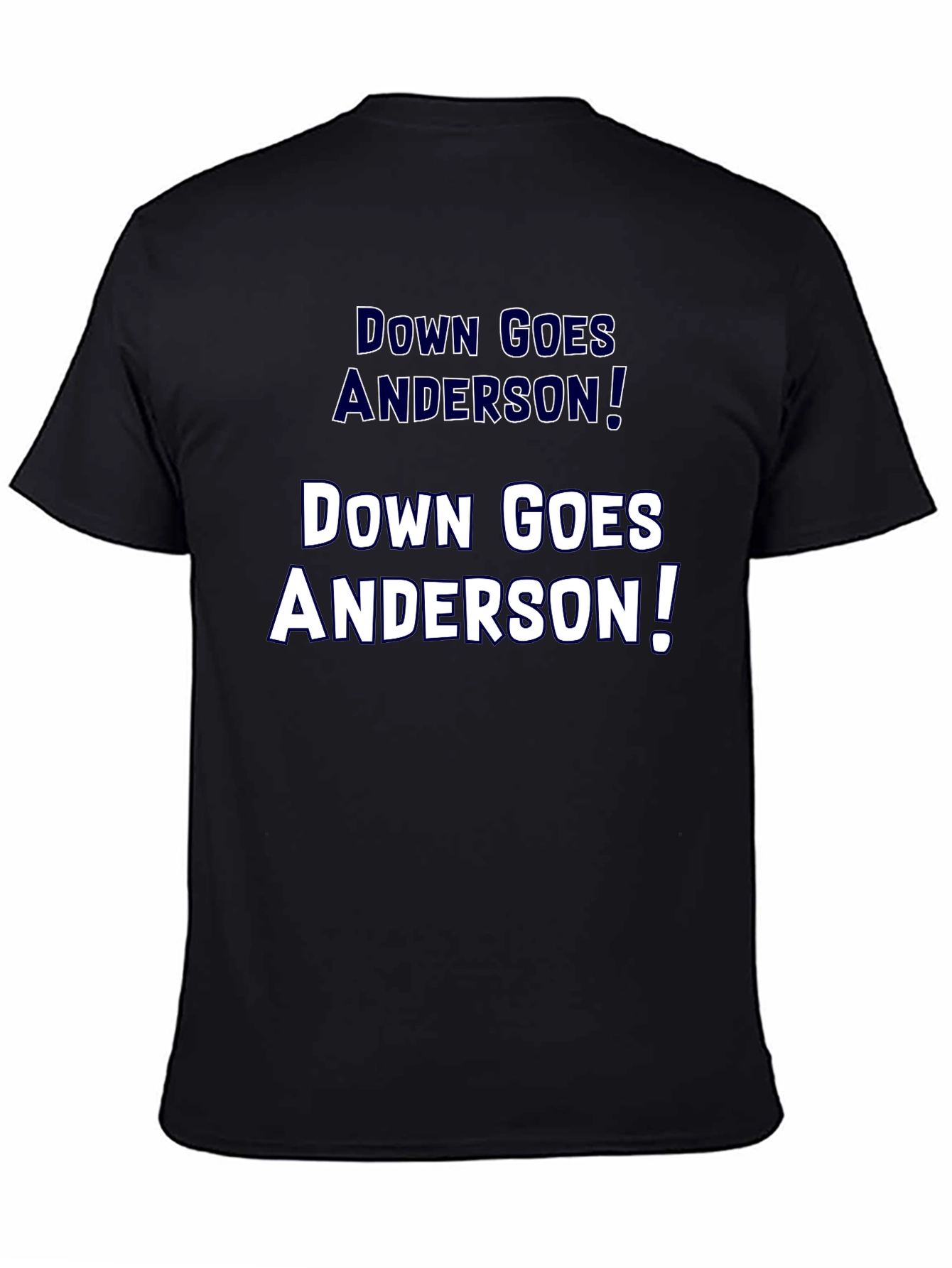 Down Goes Anderson T-Shirt Funny Slogan Tee