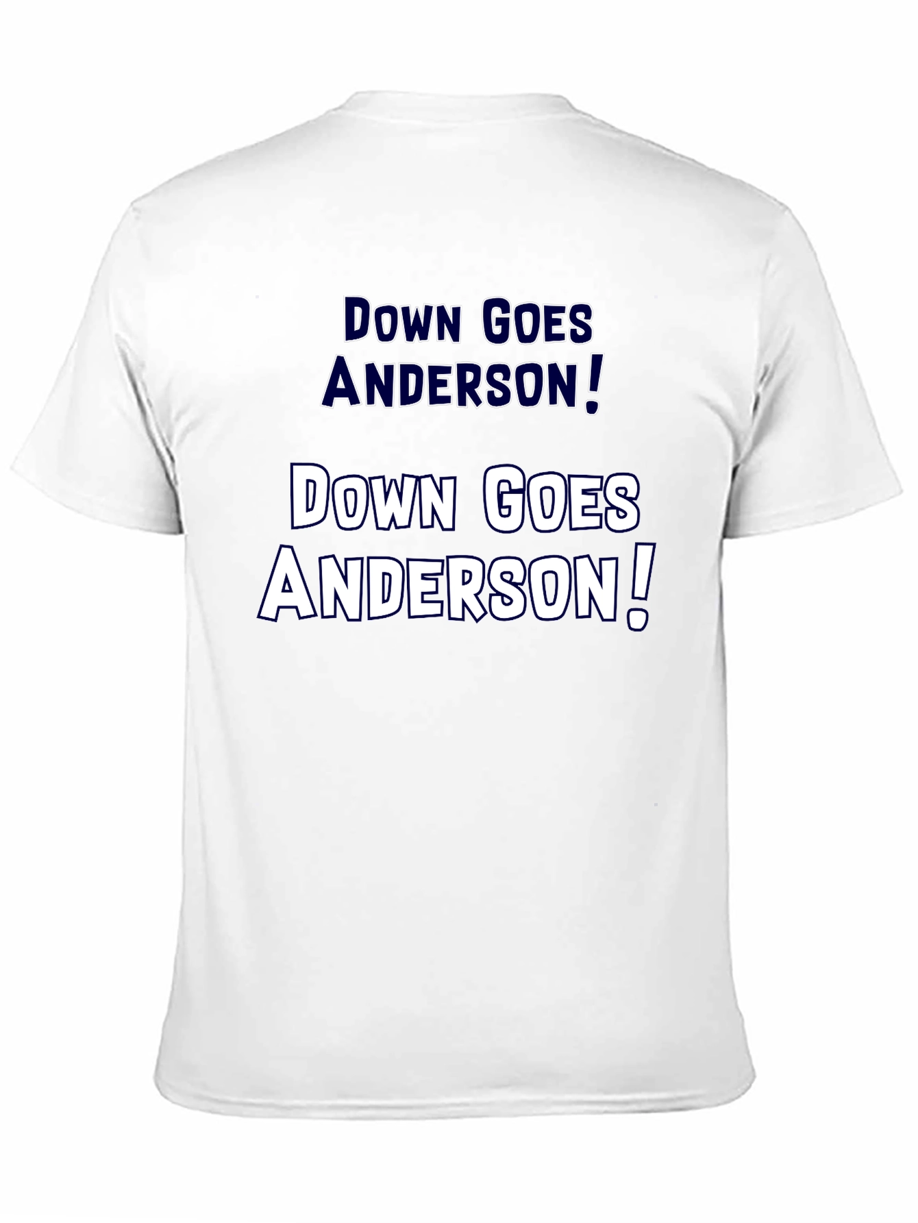 Down Goes Anderson T-Shirt Funny Slogan Tee