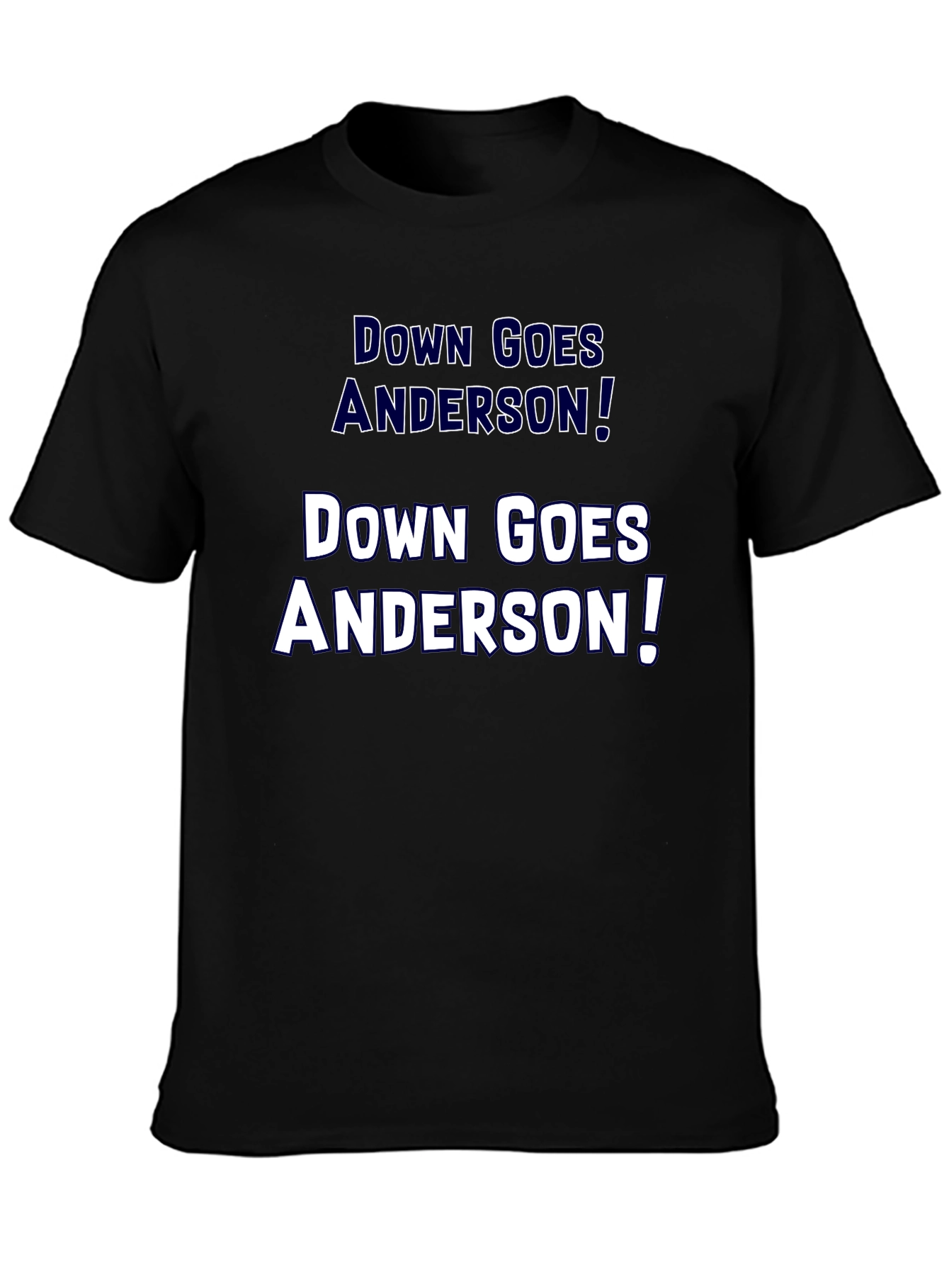Down Goes Anderson T-Shirt Funny Slogan Tee