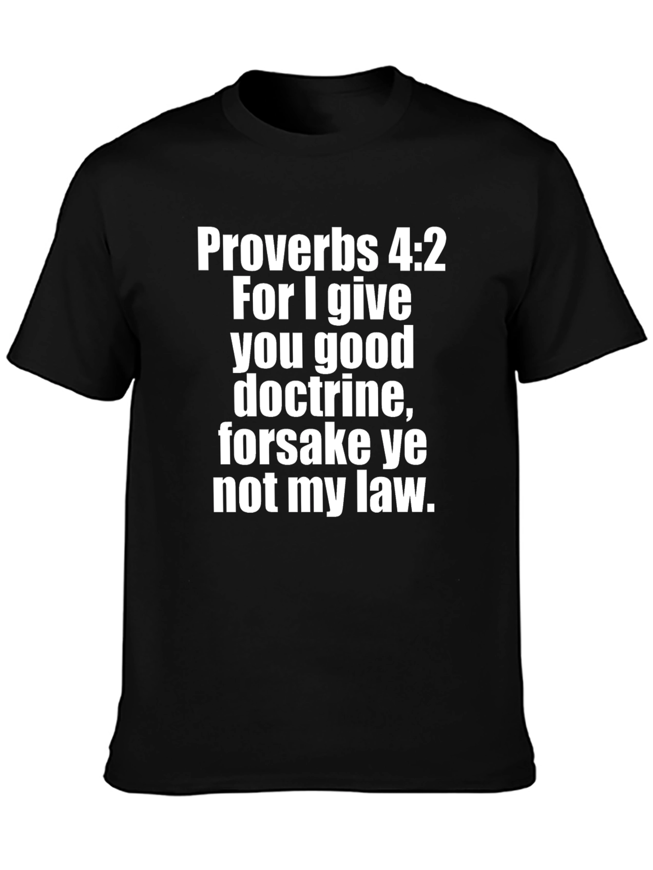 Proverbs 4:2 Graphic Print Black T-Shirt
