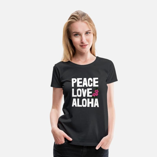 Peace Love Aloha