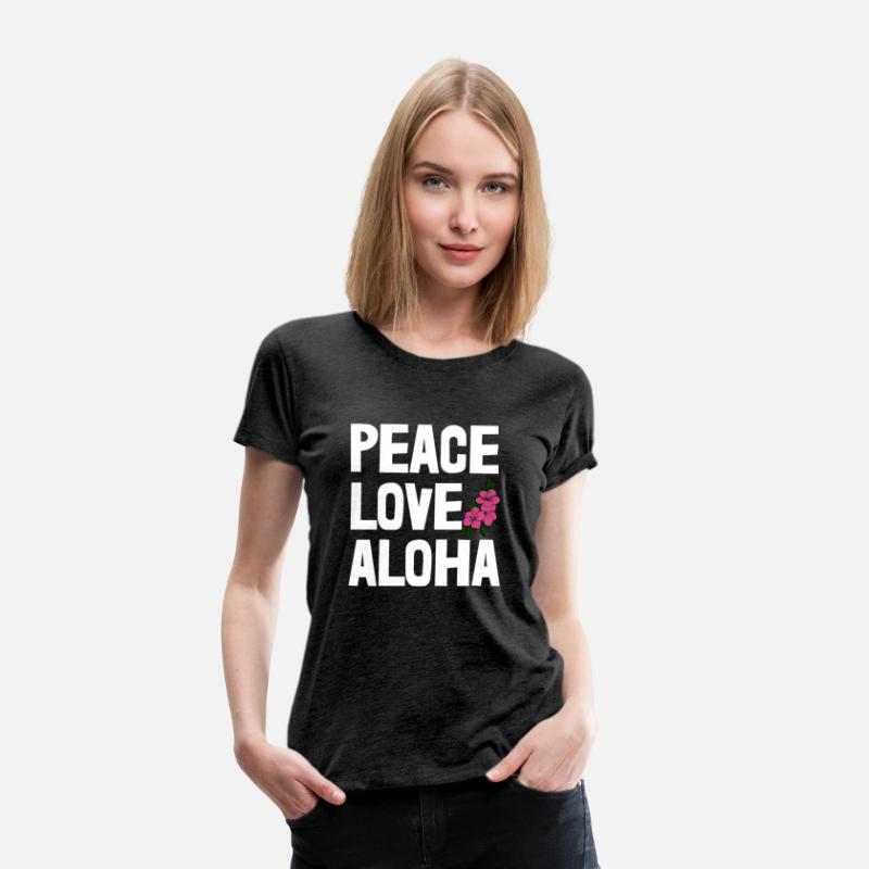 Peace Love Aloha