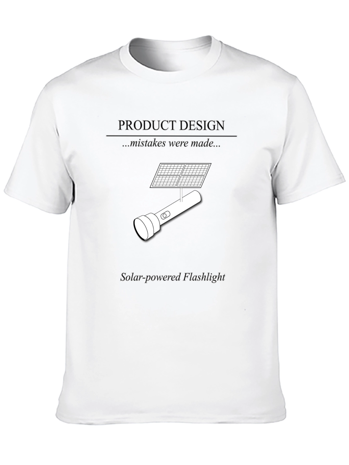 Solar-Powered Flashlight Humor T-Shirt
