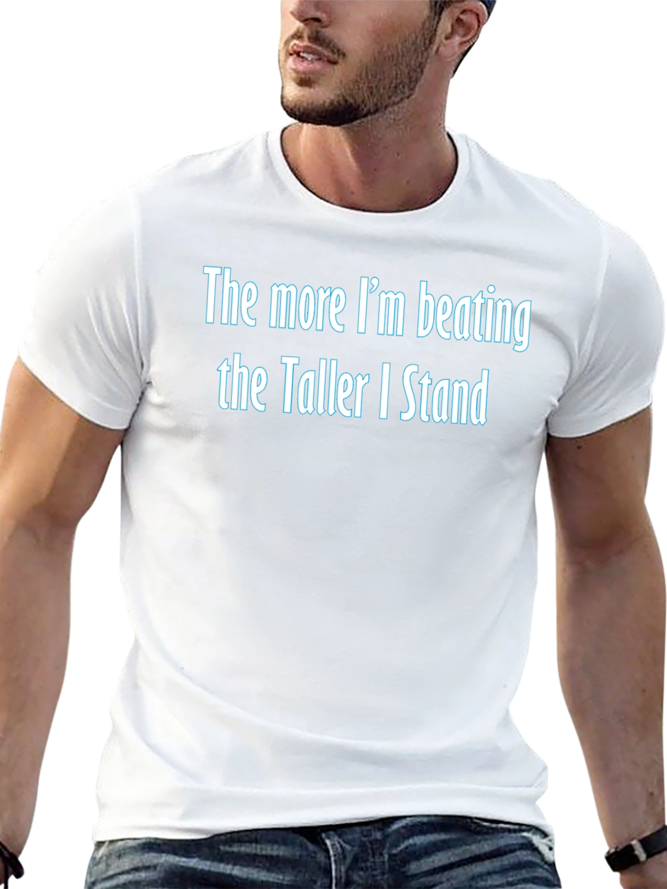 The More Im Beating Funny Graphic Tee