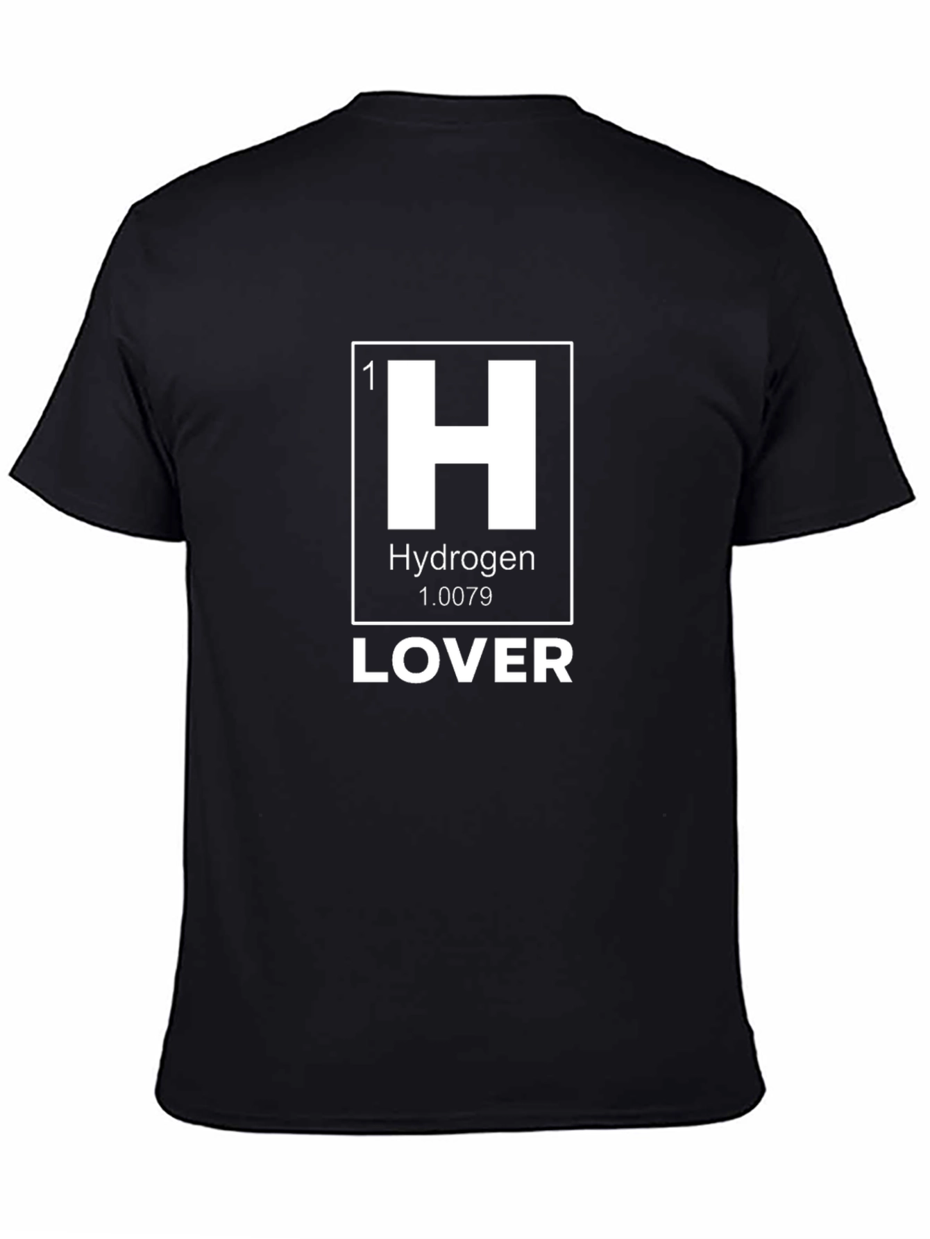 Hydrogen Lover T-Shirt - Science Chemistry Tee