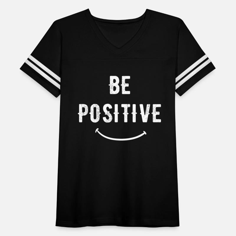 Positive - Be positive
