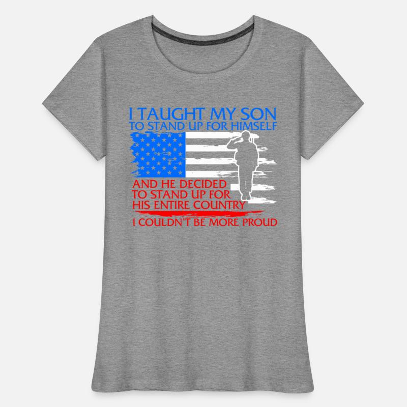 Proud Military Mom And Dad Shirt, I Taught My Son