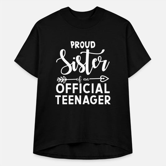 Proud Sister of an Official Teenager