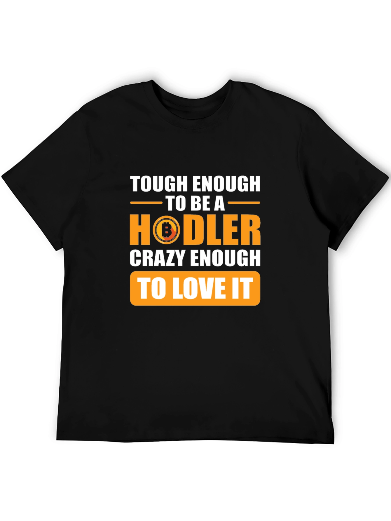 Tough Enough HODLer Bitcoin Black T-Shirt