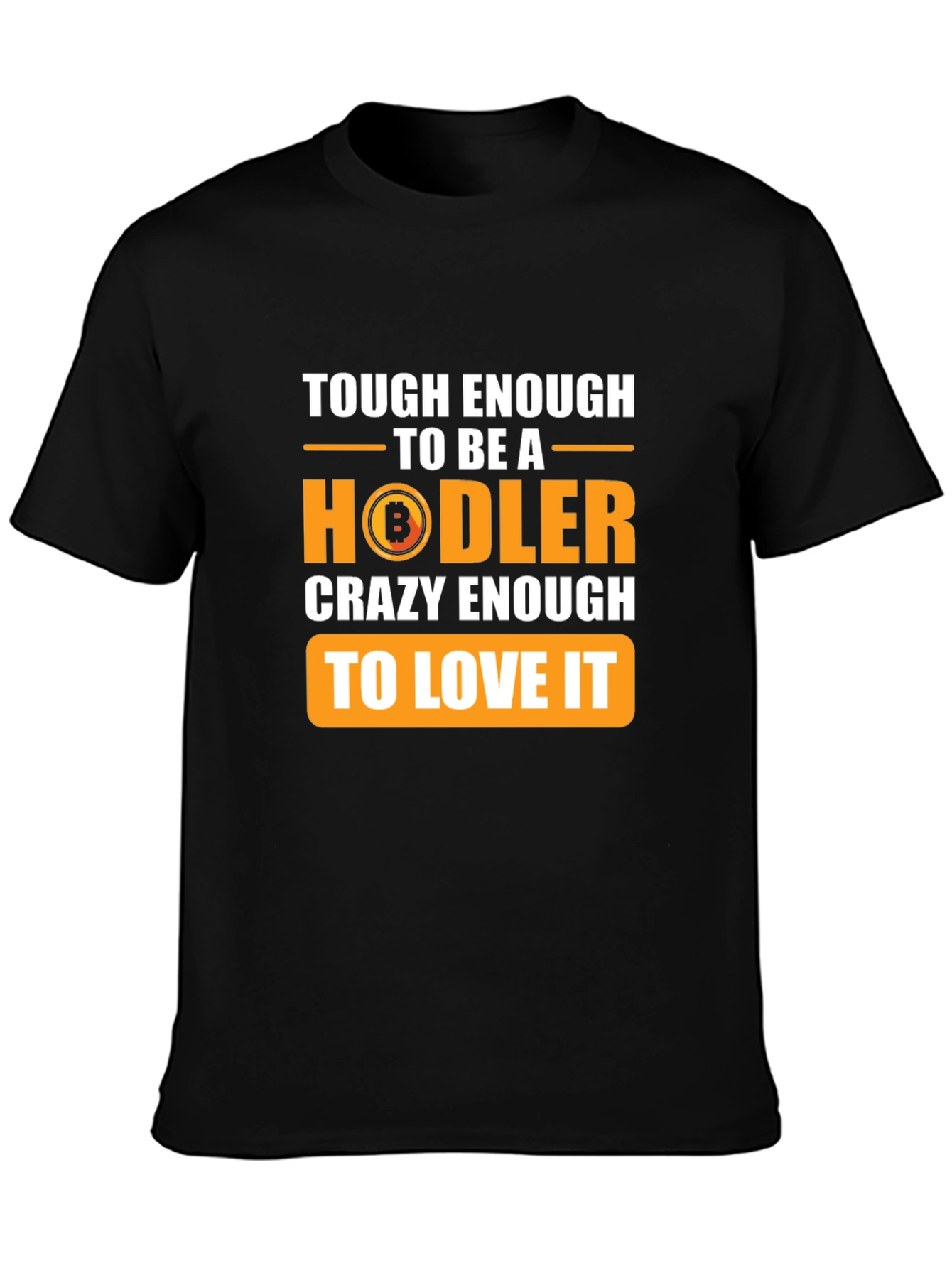 Tough Enough HODLer Bitcoin Black T-Shirt