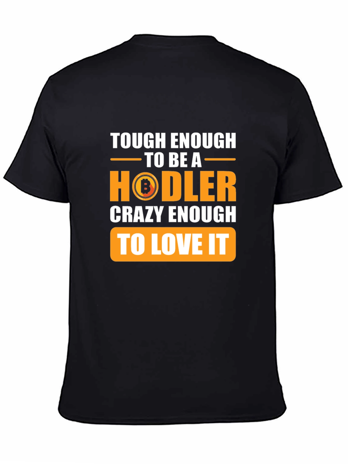 Tough Enough HODLer Bitcoin Black T-Shirt