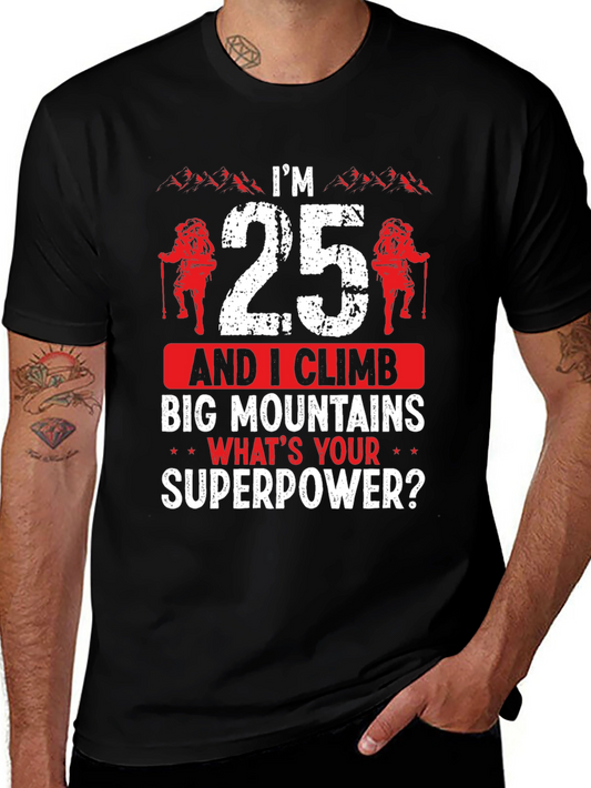 Im 25 and I Climb T-Shirt