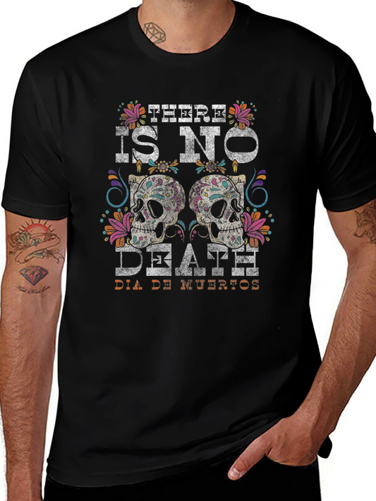 There Is No Death T-Shirt - Dia De Muertos Design