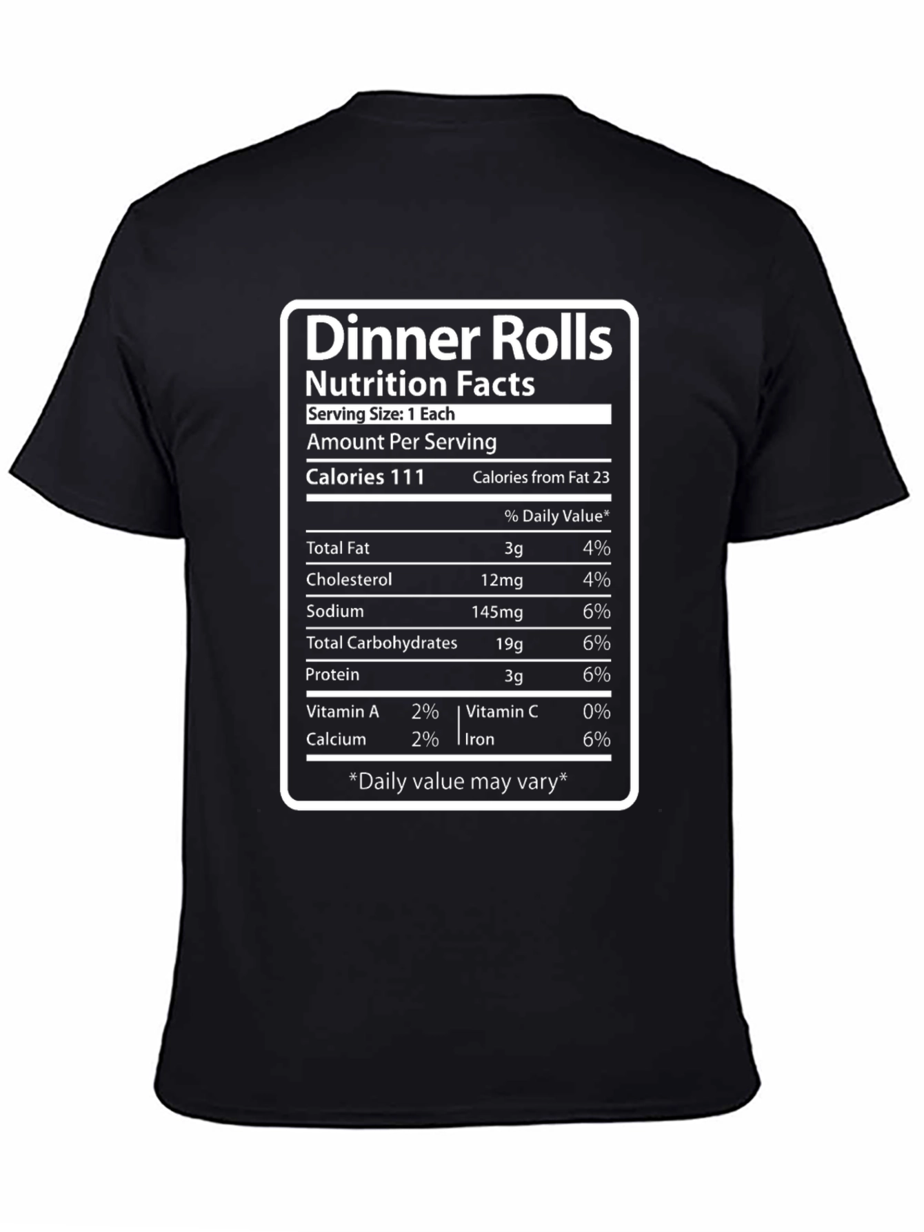 Dinner Rolls Nutrition Facts Novelty T-Shirt