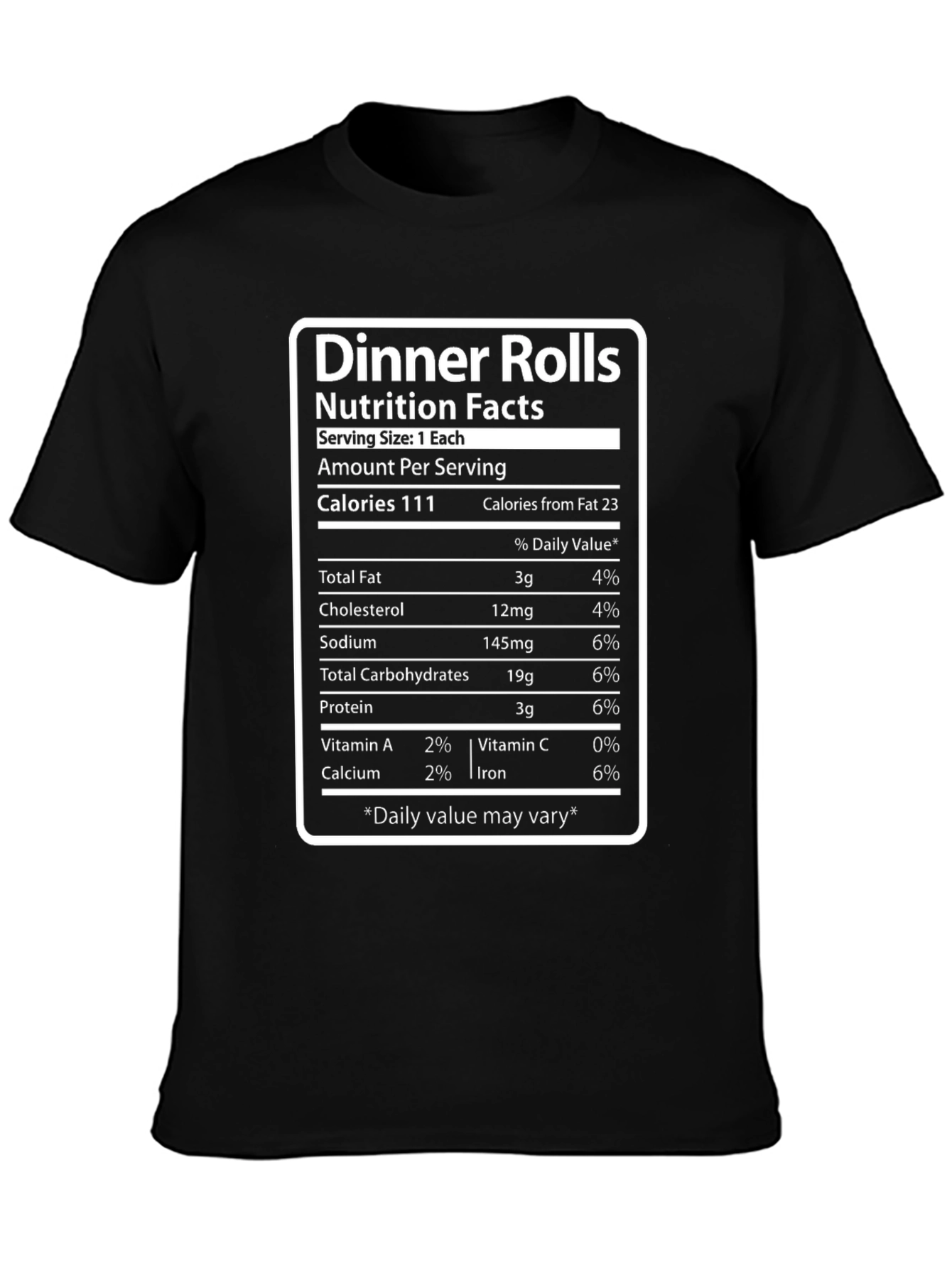 Dinner Rolls Nutrition Facts Novelty T-Shirt