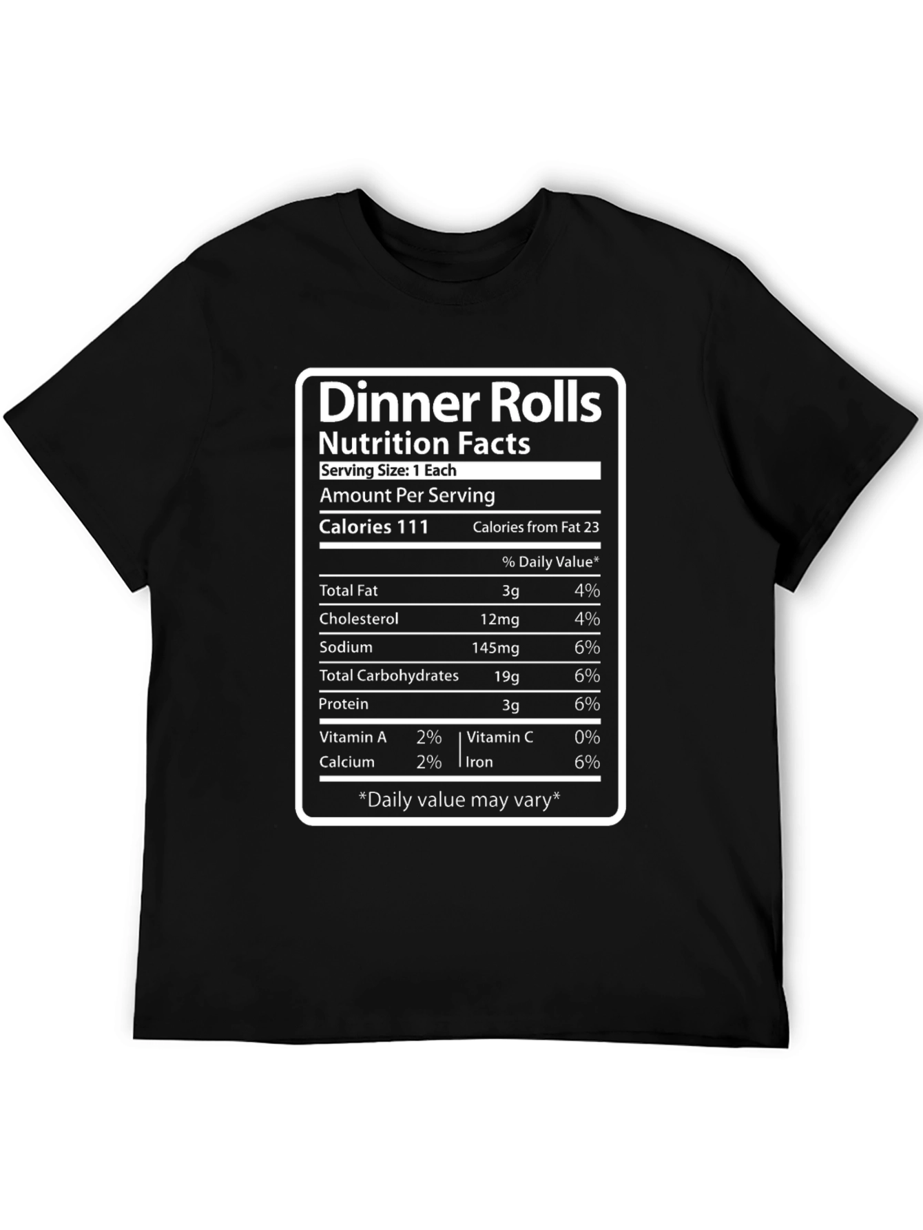 Dinner Rolls Nutrition Facts Novelty T-Shirt