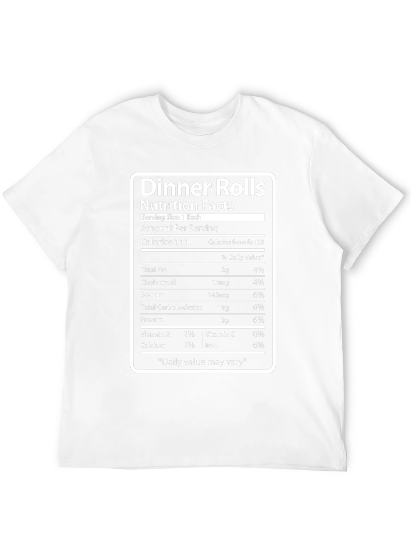 Dinner Rolls Nutrition Facts Novelty T-Shirt