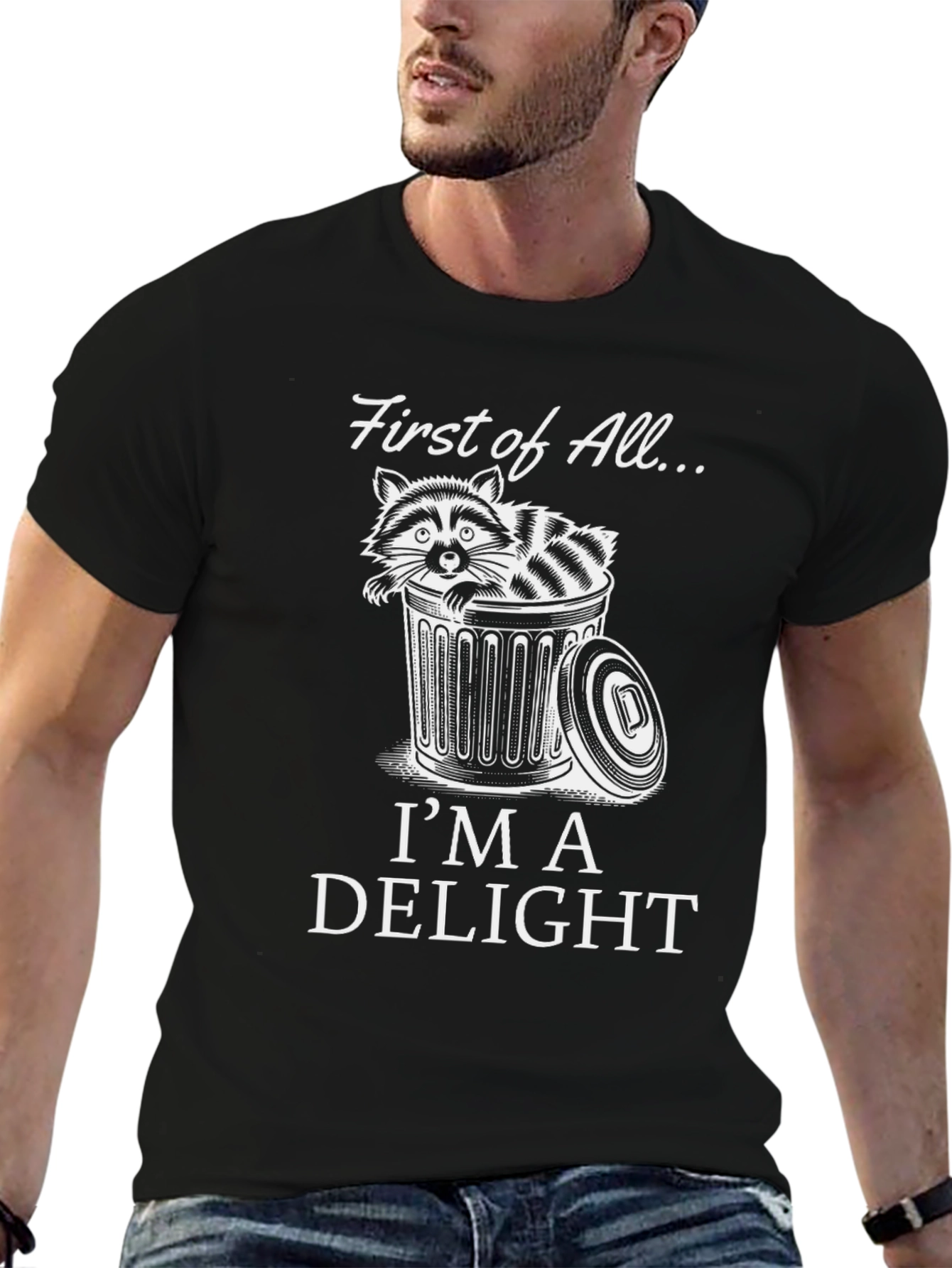 First of All Im A Delight Raccoon Graphic T-Shirt