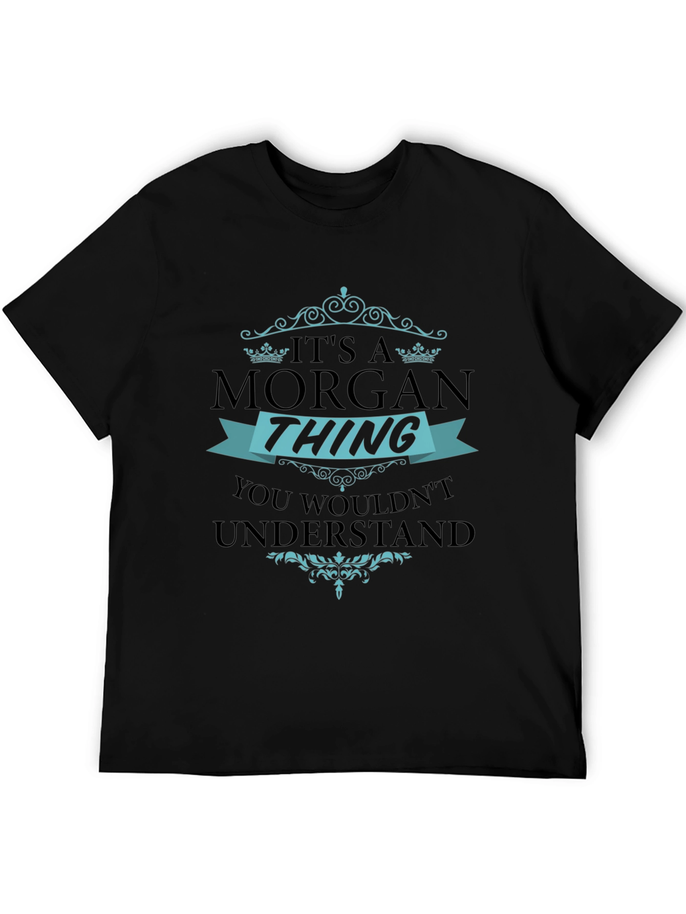 Its A Morgan Thing - Graphic T-Shirt