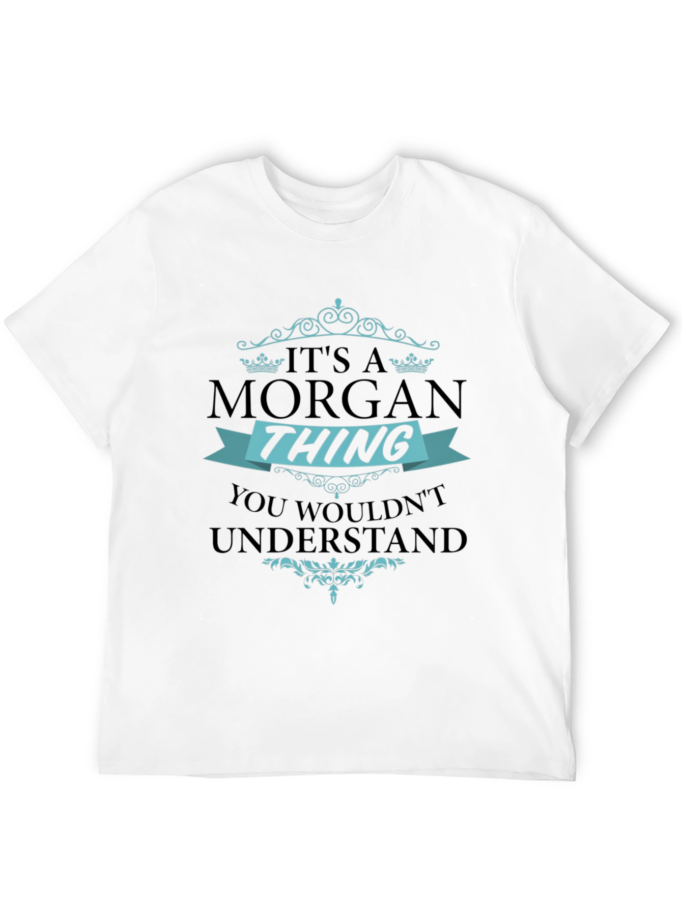 Its A Morgan Thing - Graphic T-Shirt