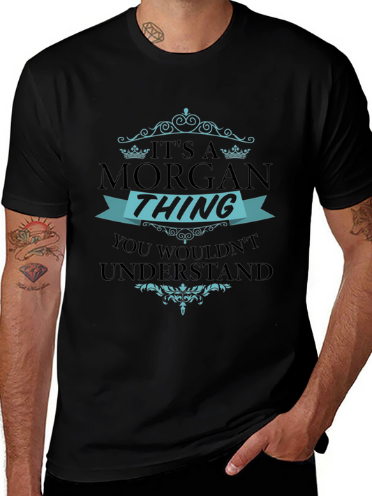 Its A Morgan Thing - Graphic T-Shirt