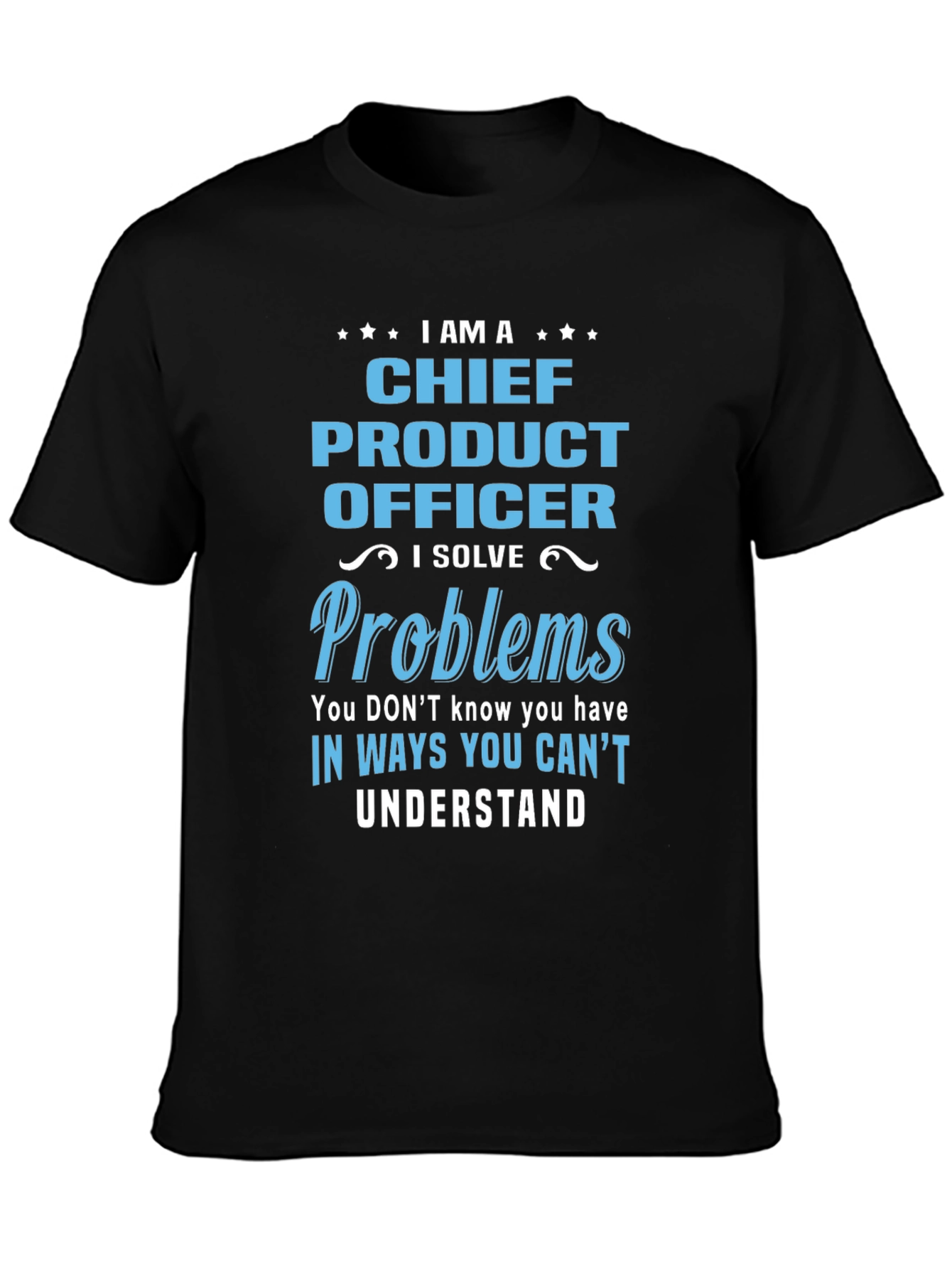 Chief Product Officer - Problem Solver T-Shirt