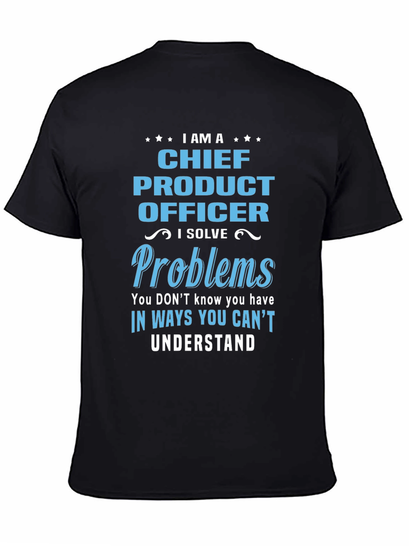 Chief Product Officer - Problem Solver T-Shirt
