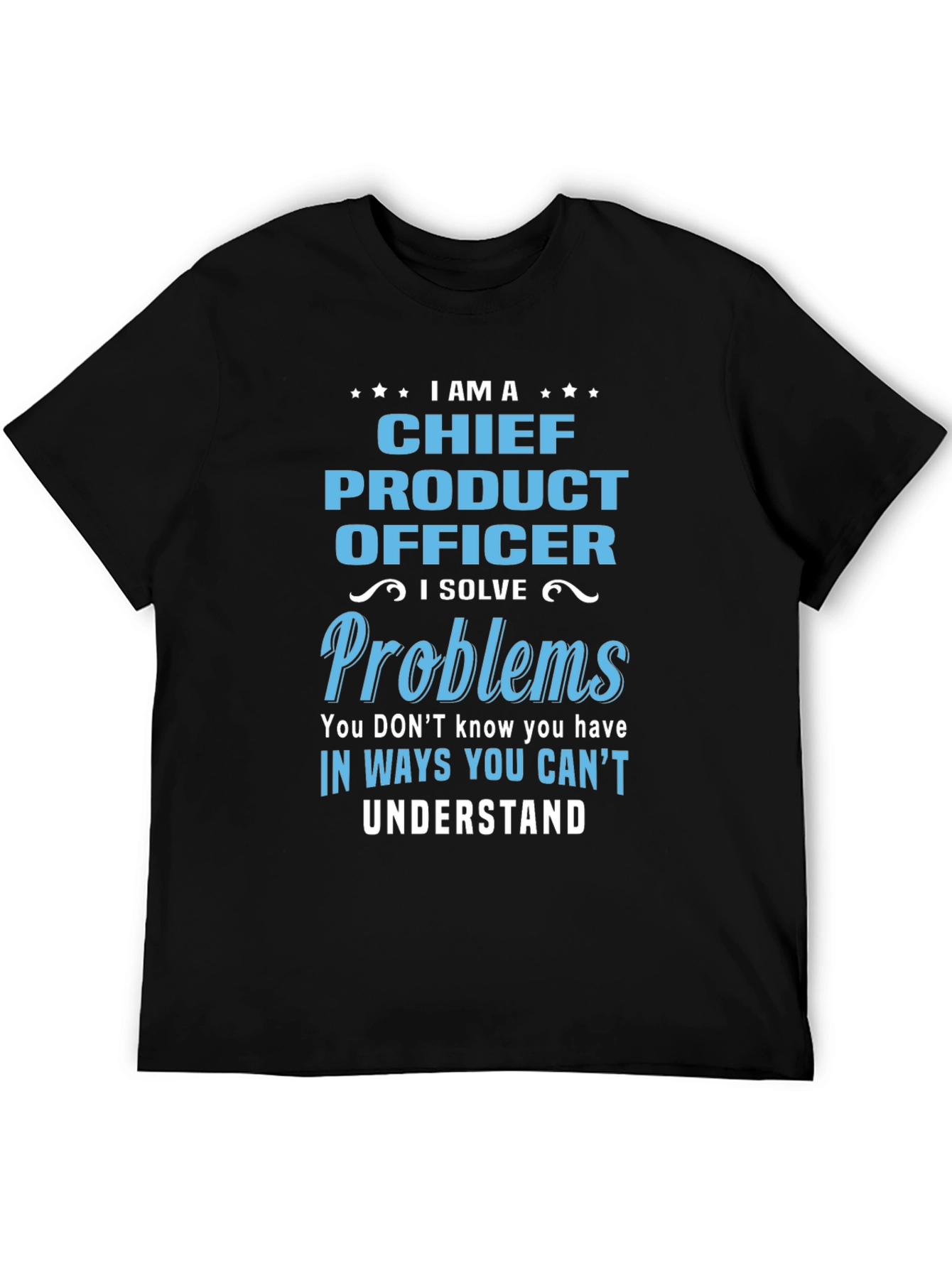 Chief Product Officer - Problem Solver T-Shirt