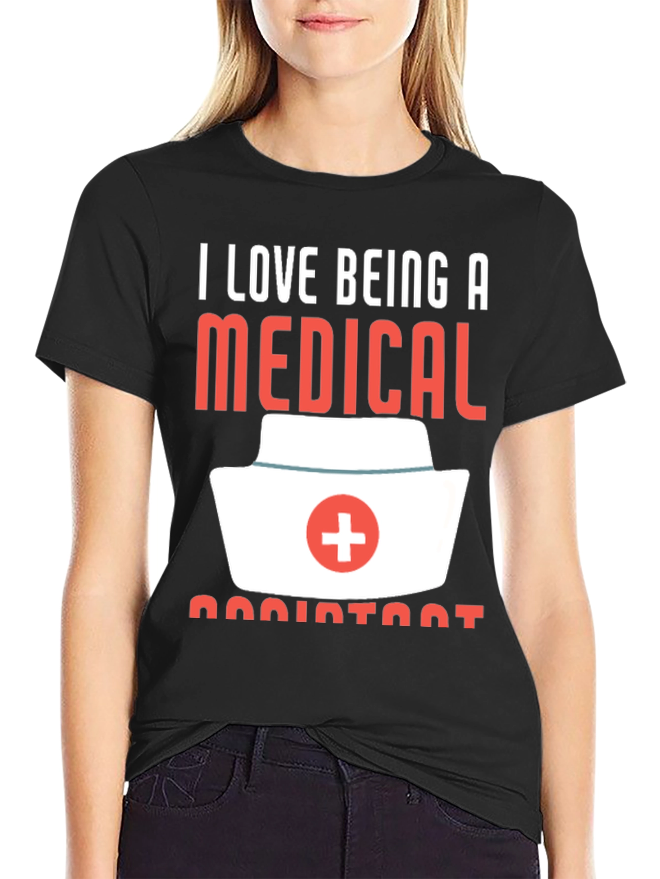 I Love Being A Medical Assistant T-Shirt