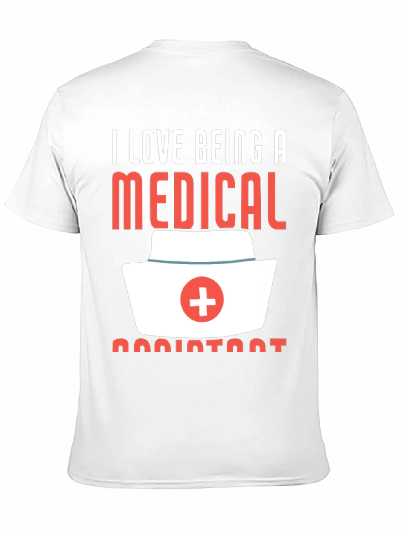 I Love Being A Medical Assistant T-Shirt