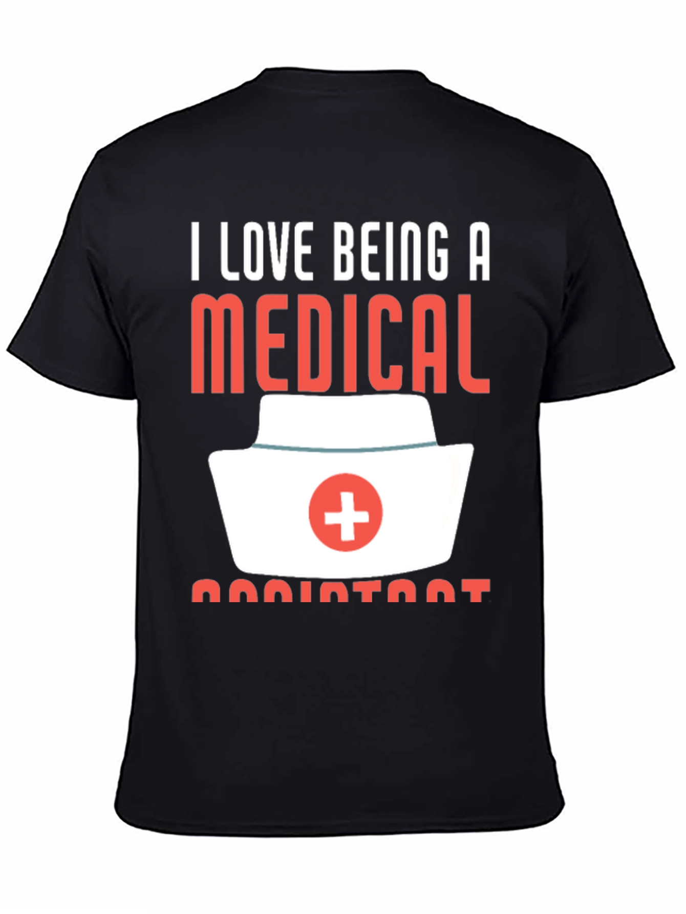 I Love Being A Medical Assistant T-Shirt