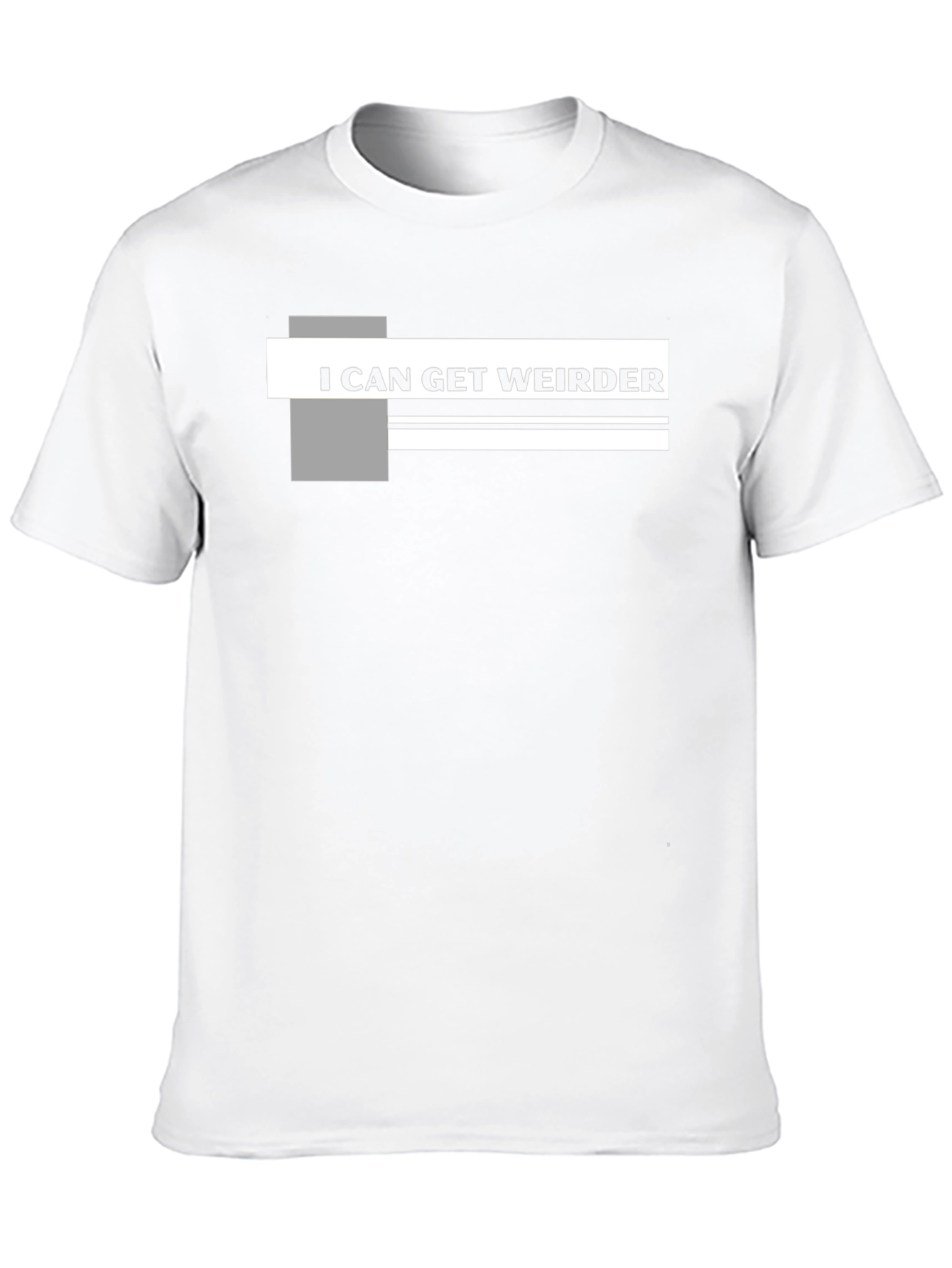 I Can Get Weirder Graphic T-Shirt