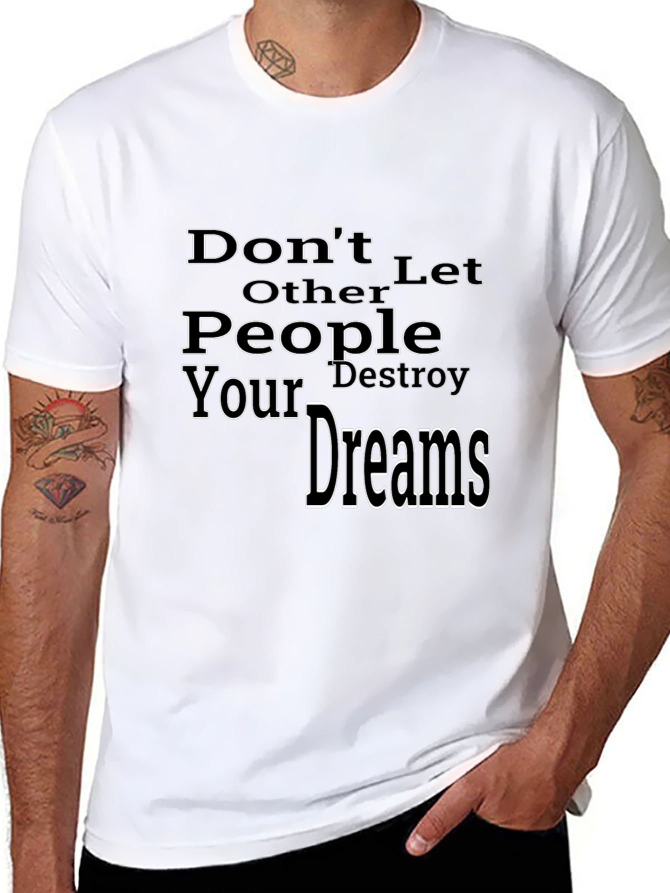 Motivational Black T-Shirt: Dont Let Others Destroy Your Dreams
