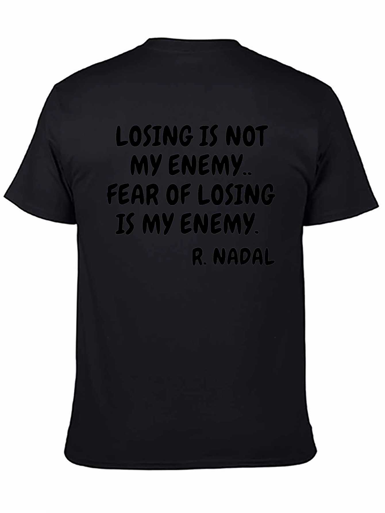 R. Nadal Losing Is Not My Enemy Graphic T-Shirt