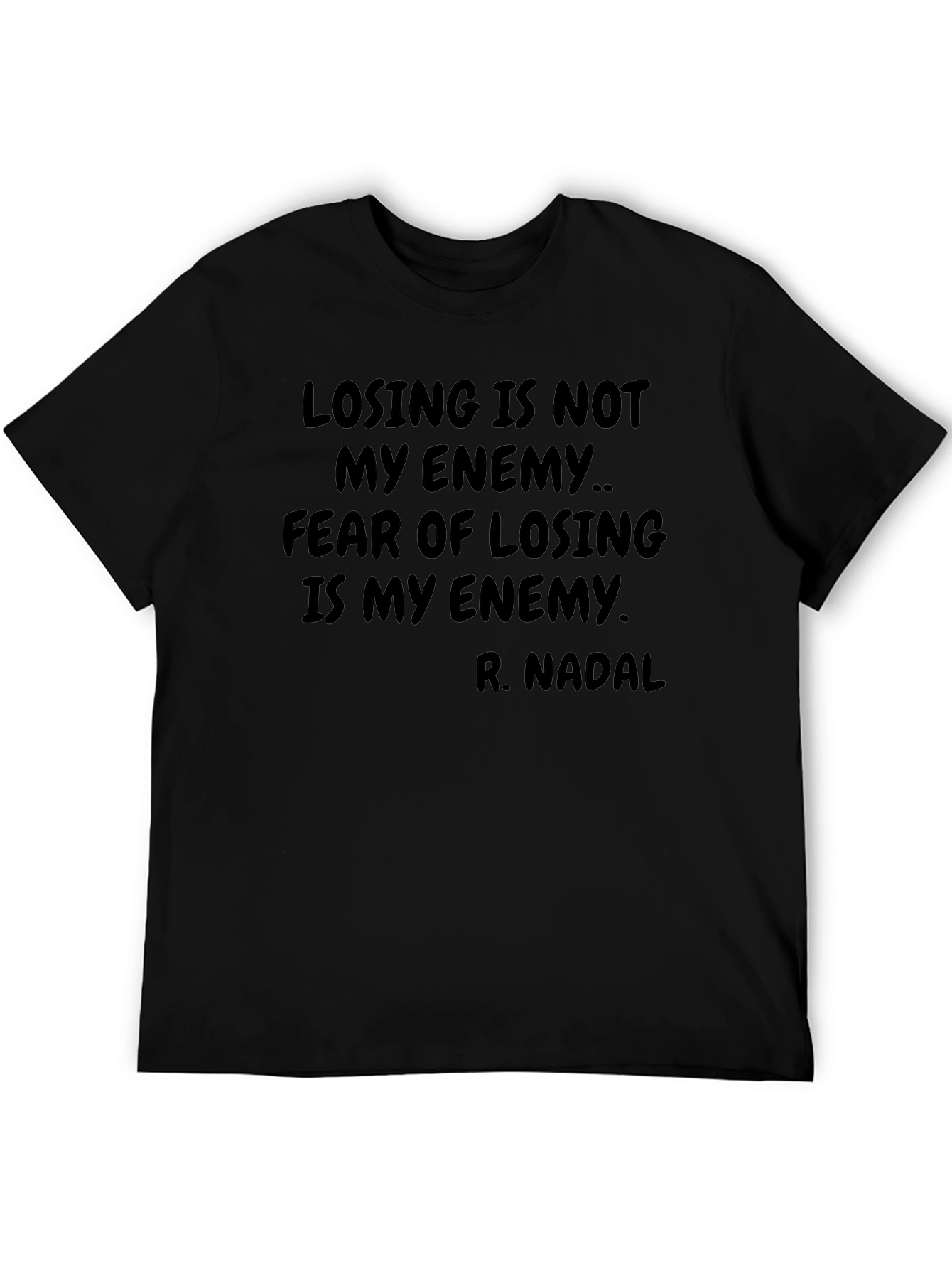 R. Nadal Losing Is Not My Enemy Graphic T-Shirt