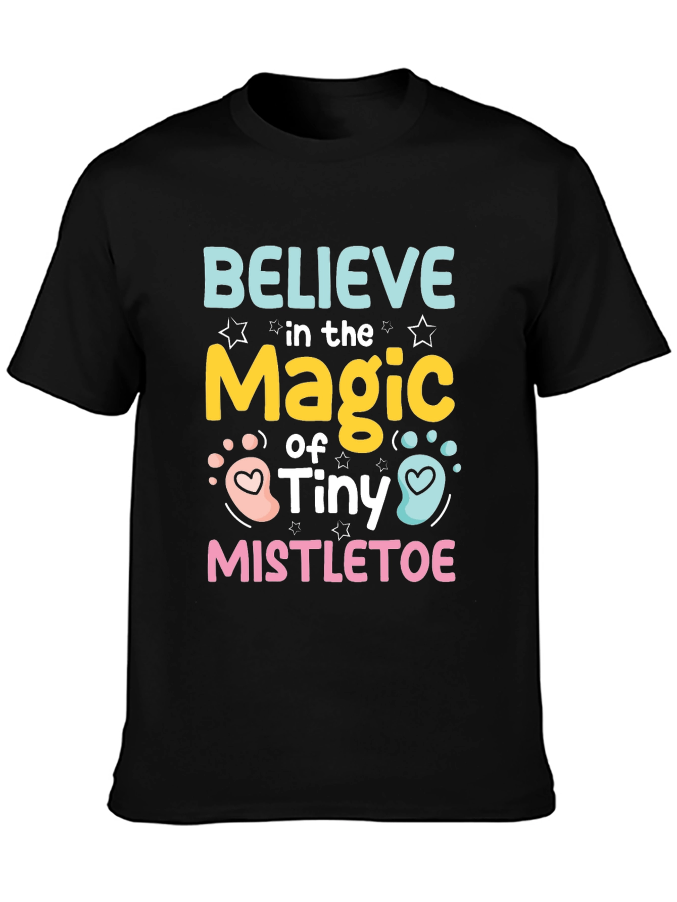 Believe in the Magic of Tiny Mistletoe T-Shirt