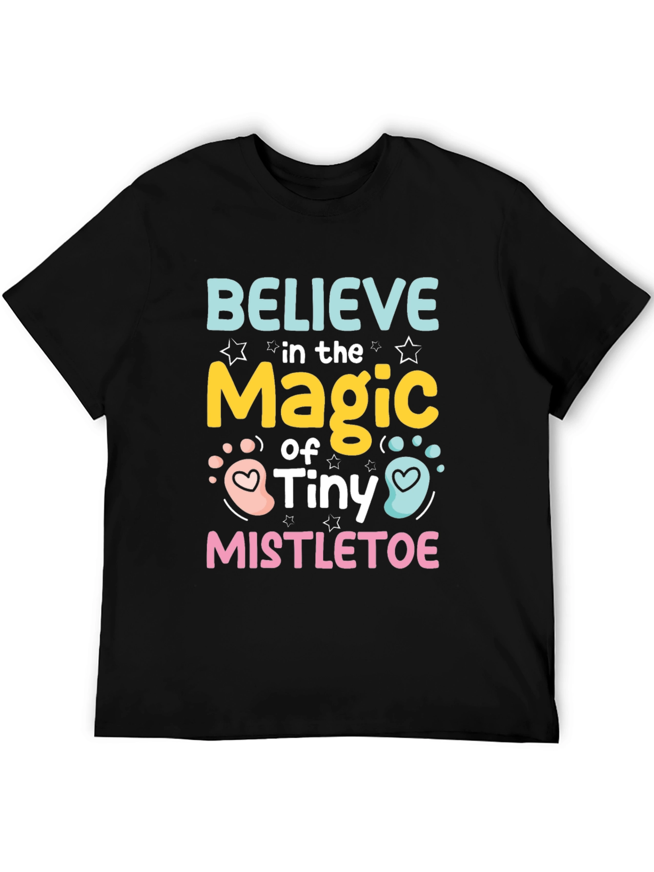 Believe in the Magic of Tiny Mistletoe T-Shirt