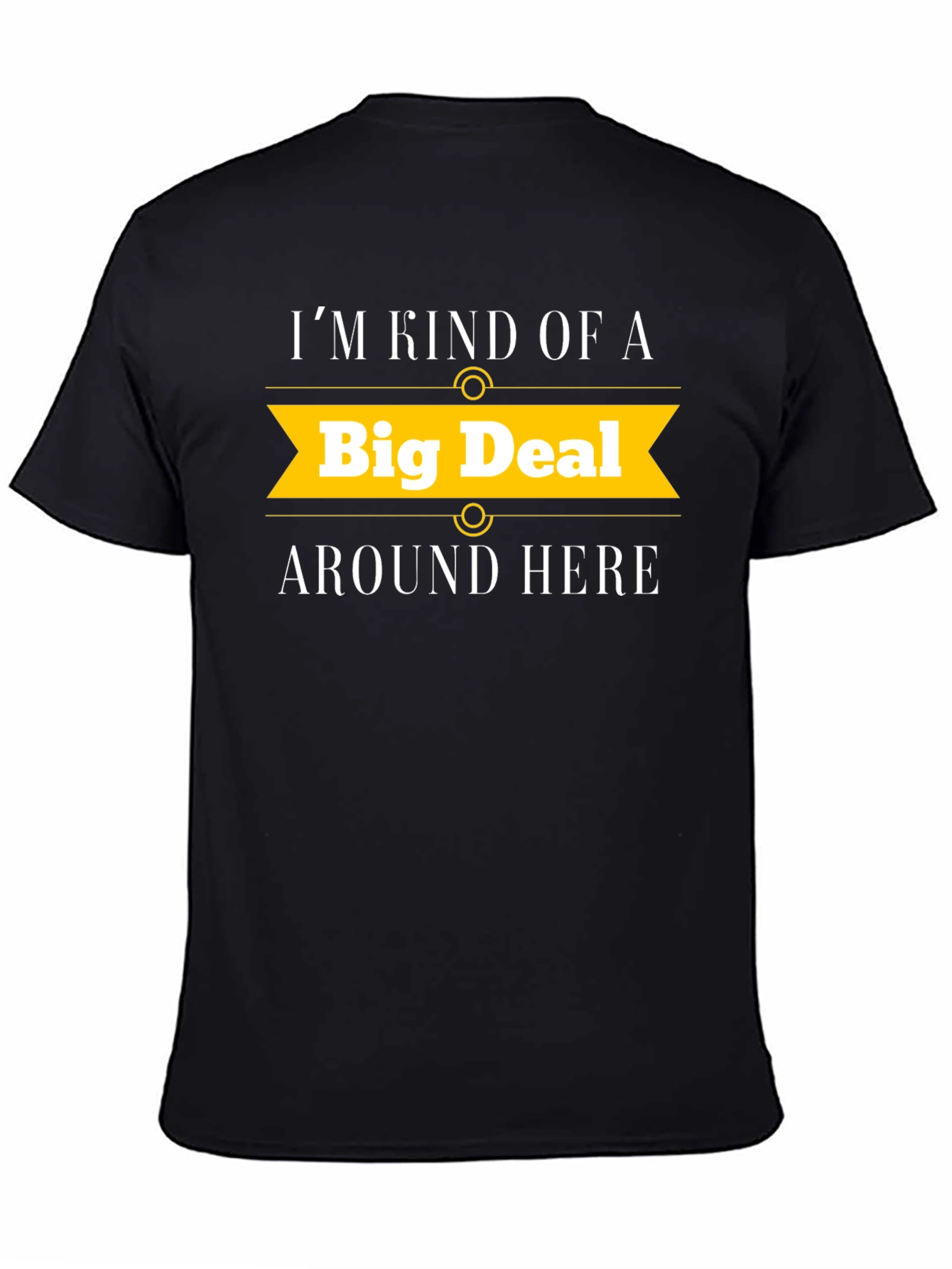 Big Deal T-Shirt - Novelty Graphic Tee