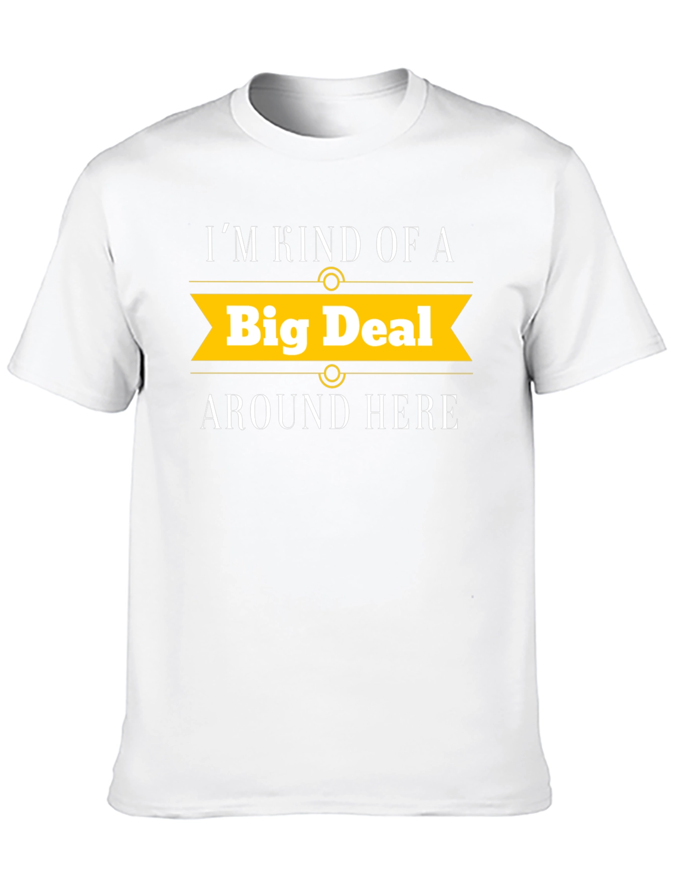 Big Deal T-Shirt - Novelty Graphic Tee