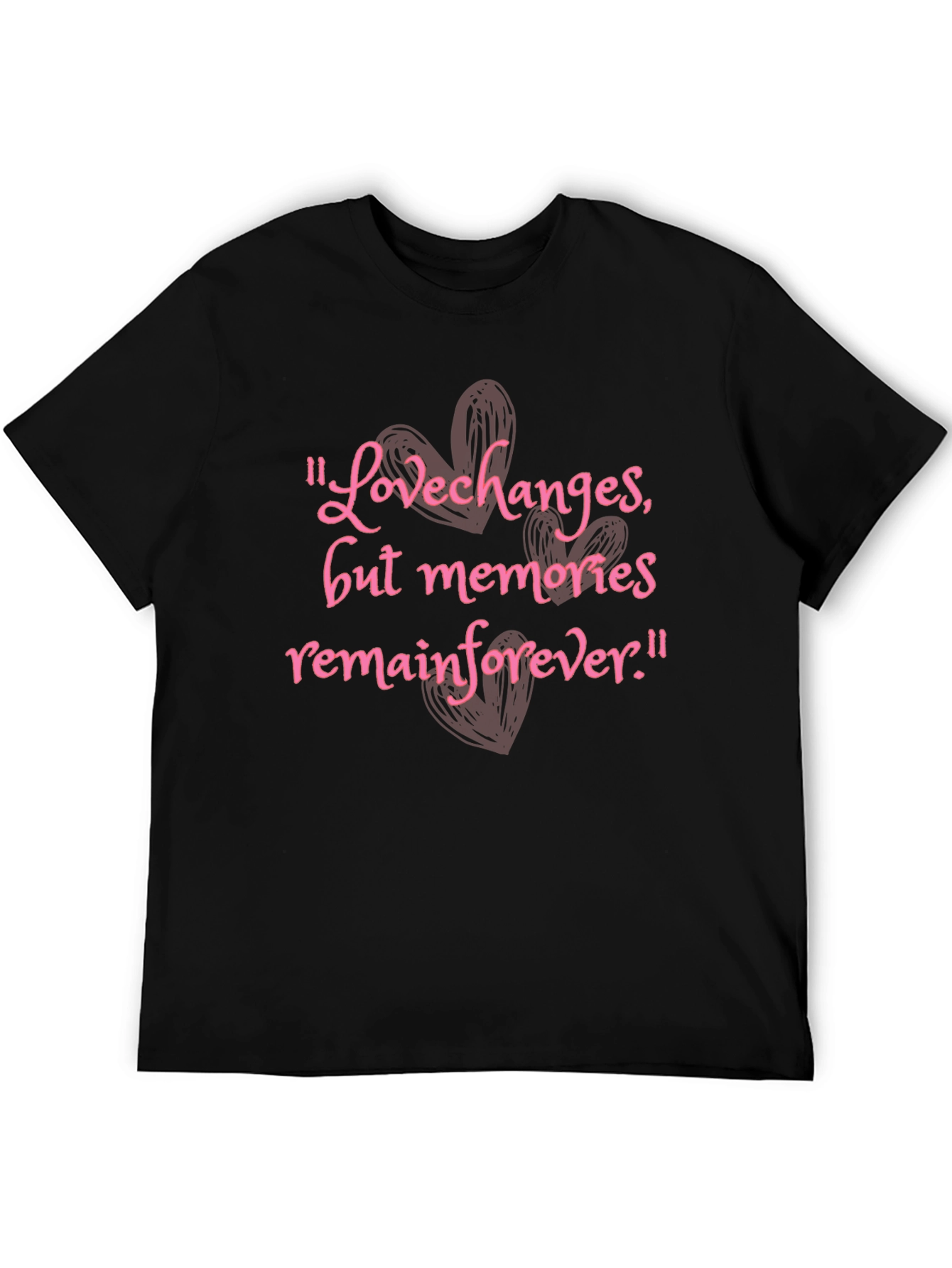 Love Changes Memories Forever Graphic T-Shirt