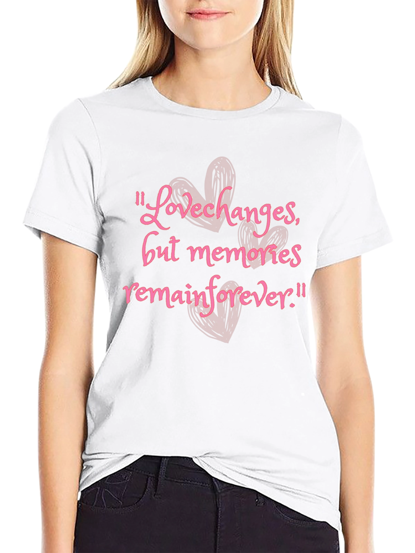 Love Changes Memories Forever Graphic T-Shirt
