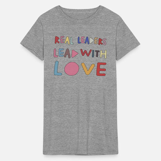 Real Leaders Lead with Love Shirt,Boss Leader.