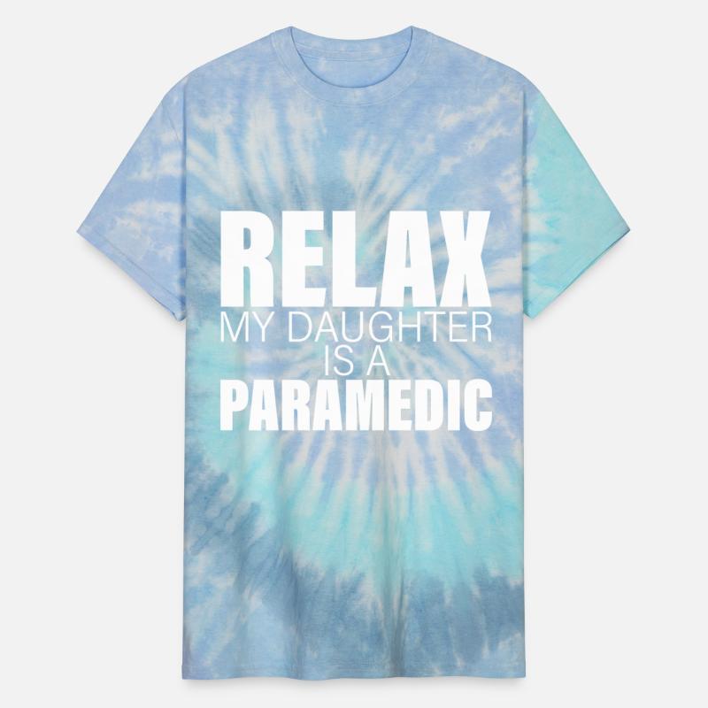 Relax My Daughter Is A Paramedic