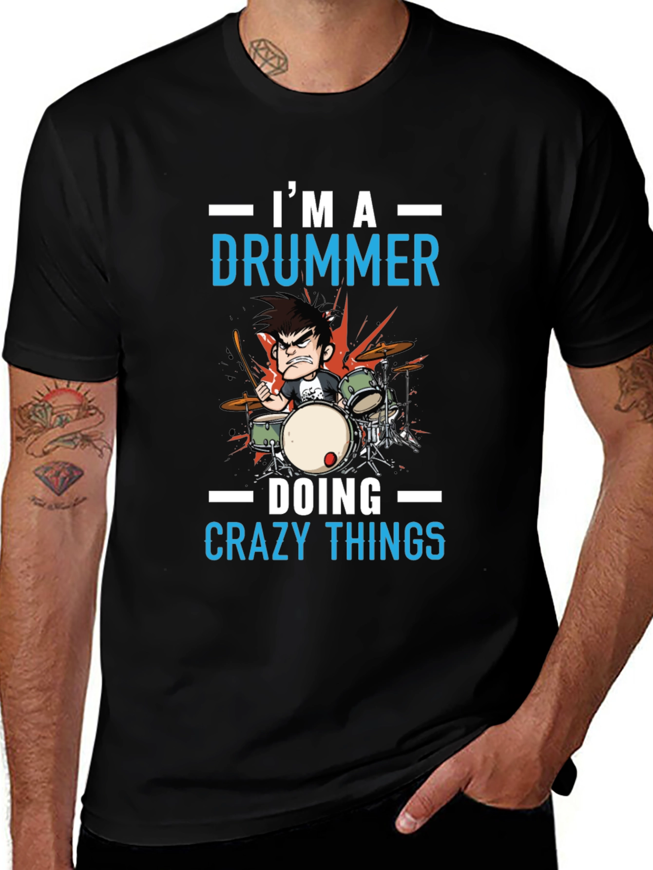 Im a Drummer T-Shirt - Crazy Things