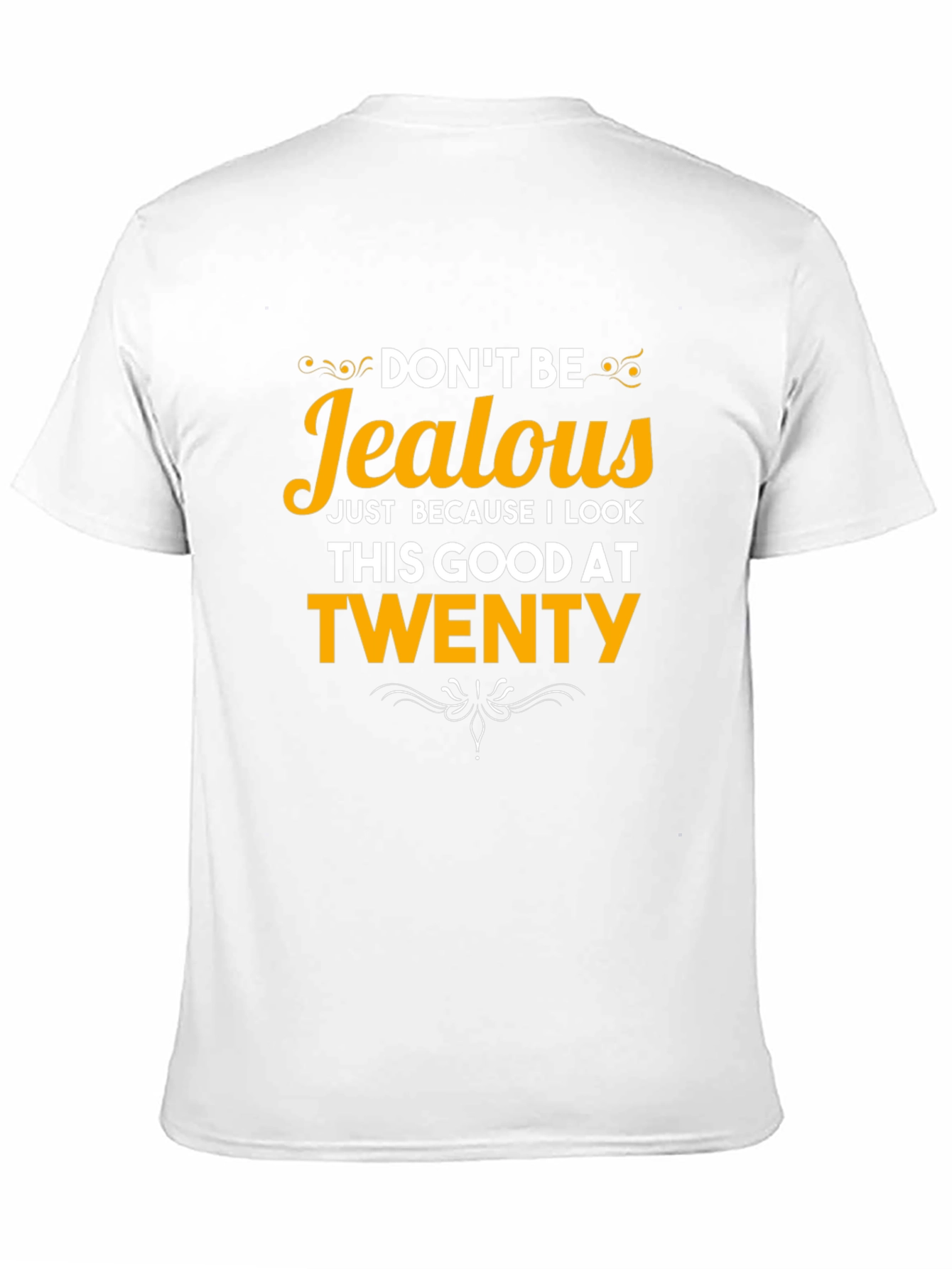 Dont Be Jealous 20th Birthday T-Shirt