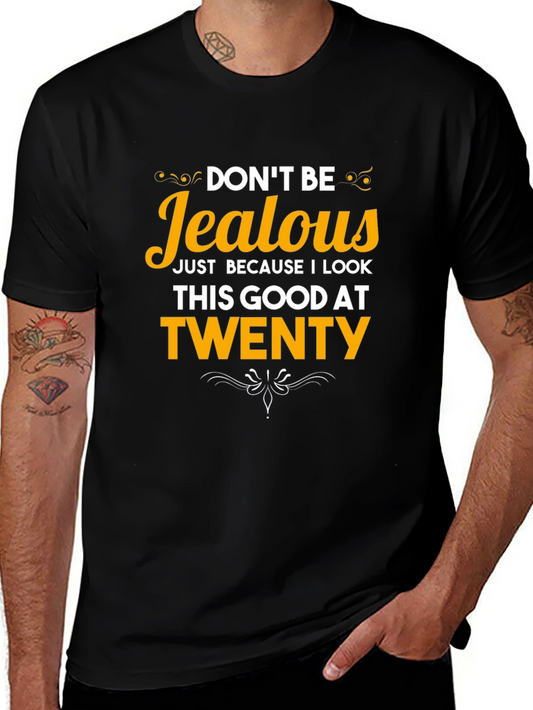 Dont Be Jealous 20th Birthday T-Shirt
